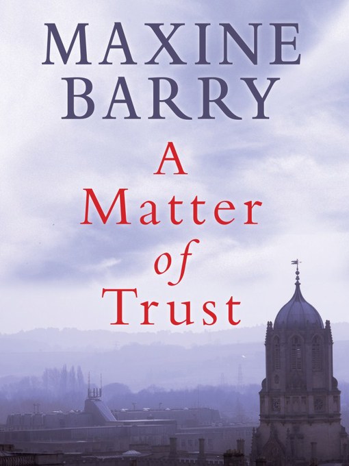 Title details for A Matter of Trust by Maxine Barry - Available